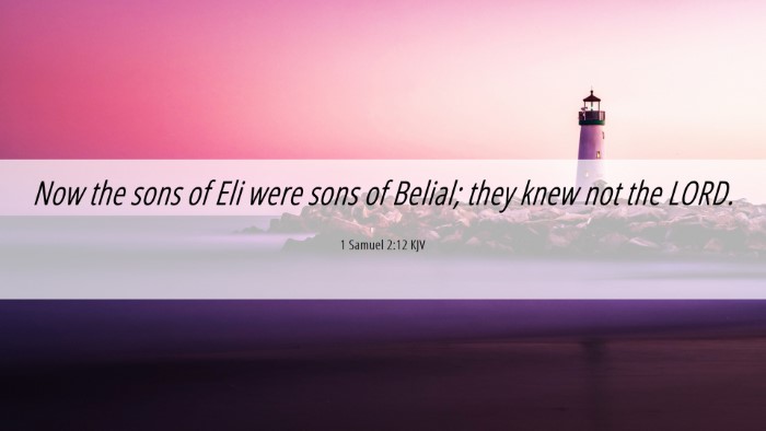 Picture 06 - 1 Samuel 2:12 KJV Desktop Wallpaper - Now the sons of Eli were sons of Belial; they - Desktop Bible Verse Wallpaper