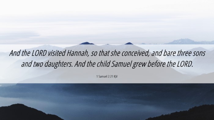 Picture 06 - 1 Samuel 2:21 KJV Desktop Wallpaper - And the LORD visited Hannah, so that she - Desktop Bible Verse Wallpaper