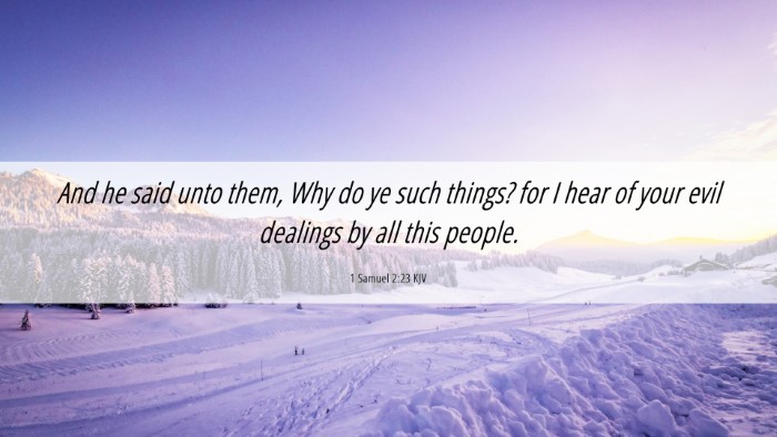 Picture 06 - 1 Samuel 2:23 KJV Desktop Wallpaper - And he said unto them, Why do ye such things? for - Desktop Bible Verse Wallpaper