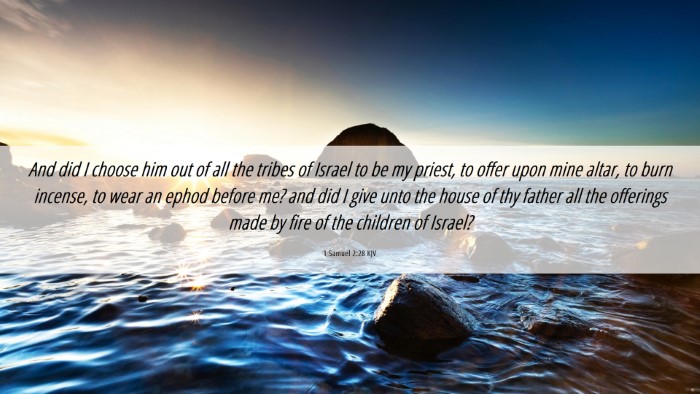 Picture 06 - 1 Samuel 2:28 KJV Desktop Wallpaper - And did I choose him out of all the tribes of - Desktop Bible Verse Wallpaper