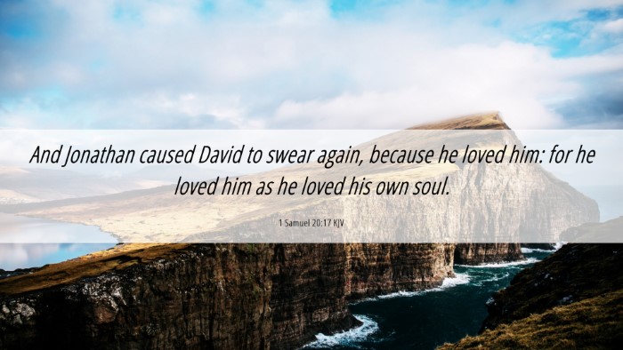 Picture 06 - 1 Samuel 20:17 KJV Desktop Wallpaper - And Jonathan caused David to swear again, because - Desktop Bible Verse Wallpaper