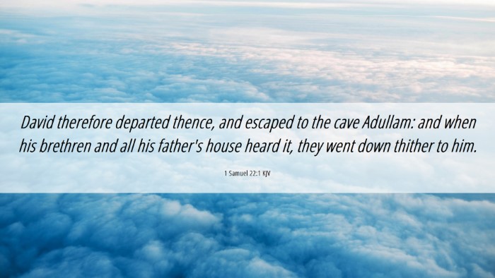Picture 06 - 1 Samuel 22:1 KJV Desktop Wallpaper - David therefore departed thence, and escaped to - Desktop Bible Verse Wallpaper