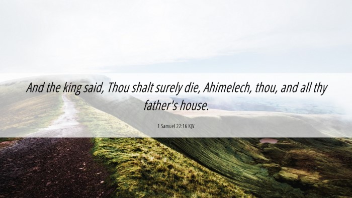 Picture 06 - 1 Samuel 22:16 KJV Desktop Wallpaper - And the king said, Thou shalt surely die, - Desktop Bible Verse Wallpaper