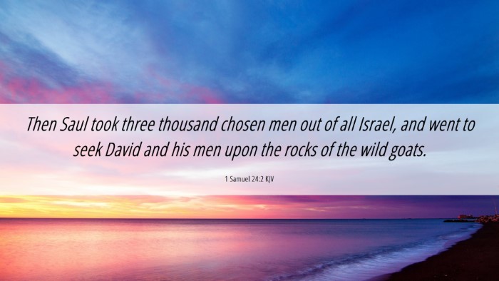 Picture 06 - 1 Samuel 24:2 KJV Desktop Wallpaper - Then Saul took three thousand chosen men out of - Desktop Bible Verse Wallpaper