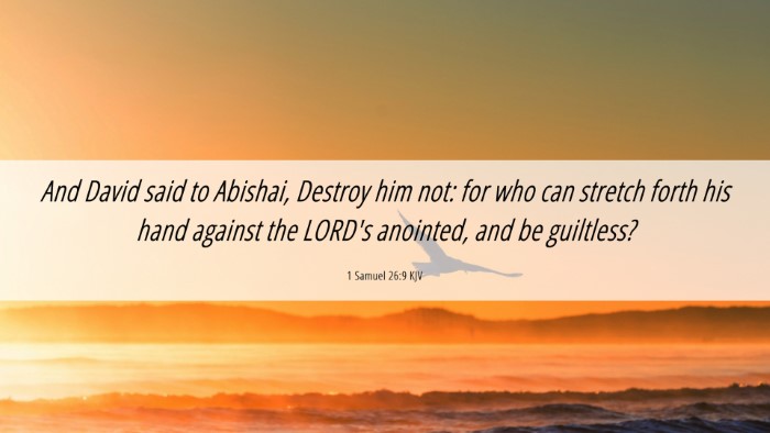 Picture 06 - 1 Samuel 26:9 KJV Desktop Wallpaper - And David said to Abishai, Destroy him not: for - Desktop Bible Verse Wallpaper