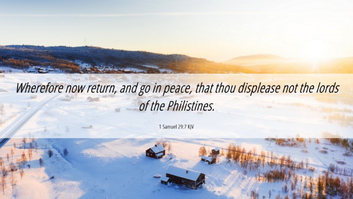 Picture 06 - 1 Samuel 29:7 KJV Desktop Wallpaper - Wherefore now return, and go in peace, that thou - Desktop Bible Verse Wallpaper