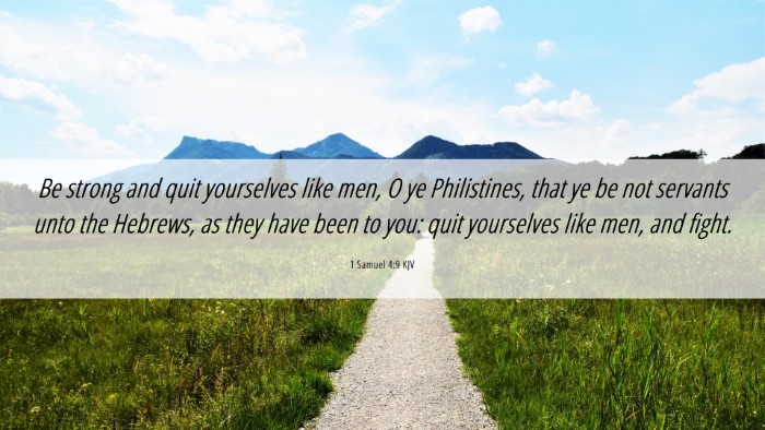 Picture 06 - 1 Samuel 4:9 KJV Desktop Wallpaper - Be strong and quit yourselves like men, O ye - Desktop Bible Verse Wallpaper