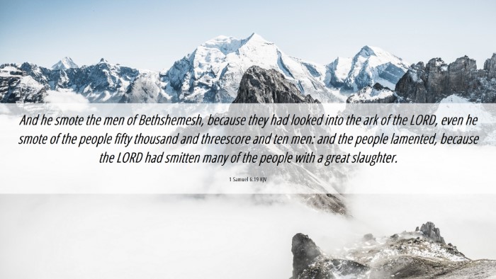 Picture 06 - 1 Samuel 6:19 KJV Desktop Wallpaper - And he smote the men of Bethshemesh, because they - Desktop Bible Verse Wallpaper