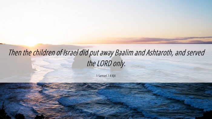 Picture 06 - 1 Samuel 7:4 KJV Desktop Wallpaper - Then the children of Israel did put away Baalim - Desktop Bible Verse Wallpaper