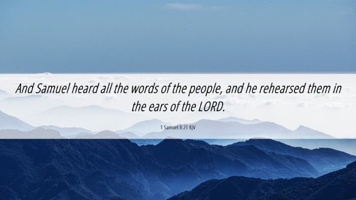 Picture 06 - 1 Samuel 8:21 KJV Desktop Wallpaper - And Samuel heard all the words of the people, and - Desktop Bible Verse Wallpaper
