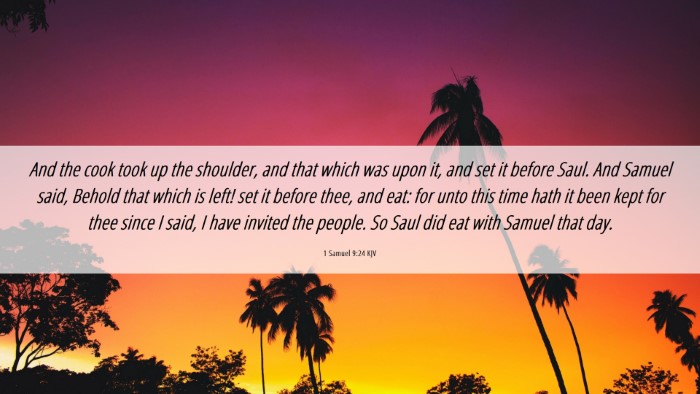 Picture 06 - 1 Samuel 9:24 KJV Desktop Wallpaper - And the cook took up the shoulder, and that which - Desktop Bible Verse Wallpaper