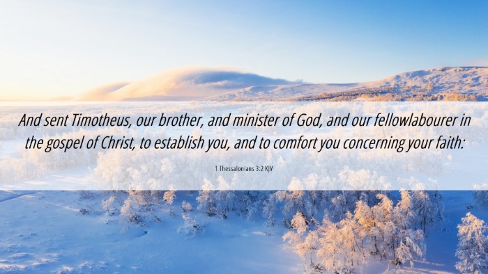 Picture 06 - 1 Thessalonians 3:2 KJV Desktop Wallpaper - And sent Timotheus, our brother, and minister of - Desktop Bible Verse Wallpaper