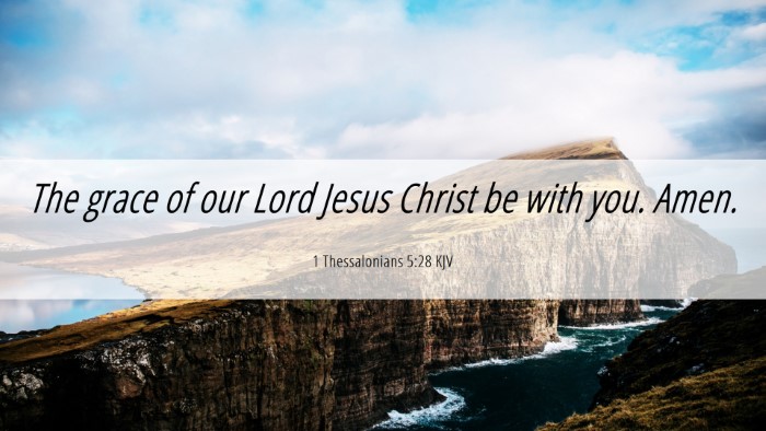 Picture 06 - 1 Thessalonians 5:28 KJV Desktop Wallpaper - The grace of our Lord Jesus Christ be with you. - Desktop Bible Verse Wallpaper