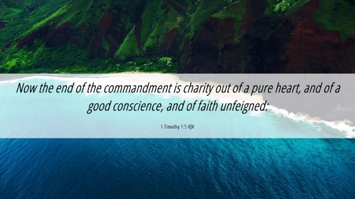 Picture 06 - 1 Timothy 1:5 KJV Desktop Wallpaper - Now the end of the commandment is charity out of - Desktop Bible Verse Wallpaper