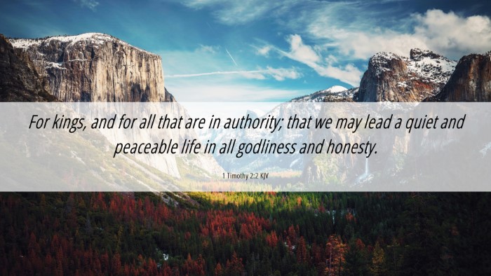 Picture 06 - 1 Timothy 2:2 KJV Desktop Wallpaper - For kings, and for all that are in authority; - Desktop Bible Verse Wallpaper