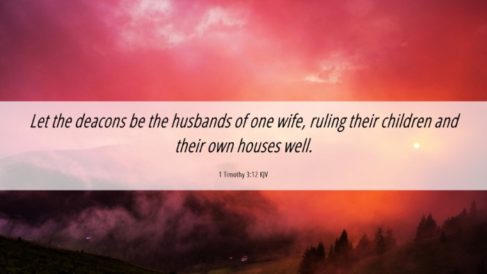 Picture 06 - 1 Timothy 3:12 KJV Desktop Wallpaper - Let the deacons be the husbands of one wife, - Desktop Bible Verse Wallpaper