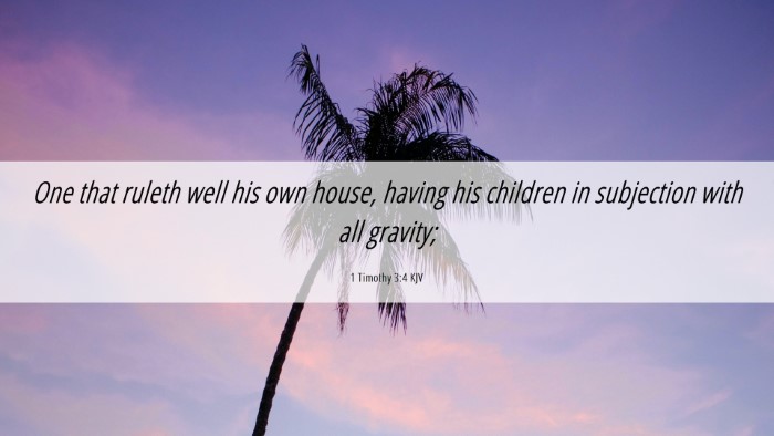 Picture 06 - 1 Timothy 3:4 KJV Desktop Wallpaper - One that ruleth well his own house, having his - Desktop Bible Verse Wallpaper