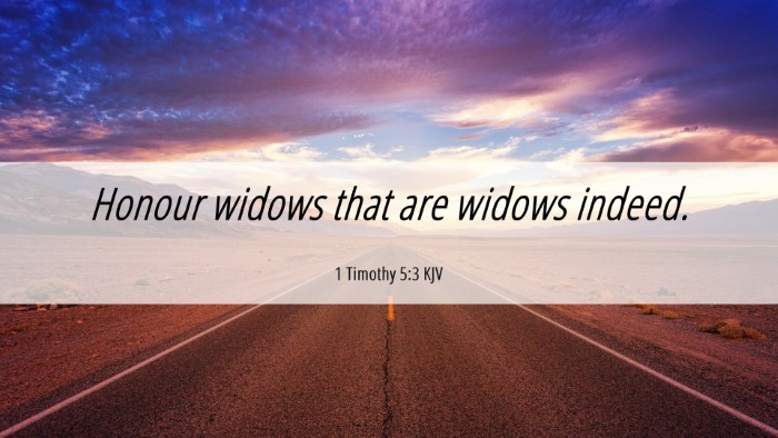 Picture 06 - 1 Timothy 5:3 KJV Desktop Wallpaper - Honour widows that are widows - Desktop Bible Verse Wallpaper