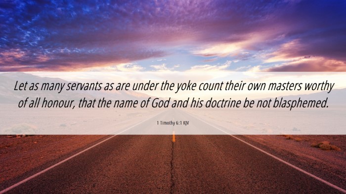 Picture 06 - 1 Timothy 6:1 KJV Desktop Wallpaper - Let as many servants as are under the yoke count - Desktop Bible Verse Wallpaper