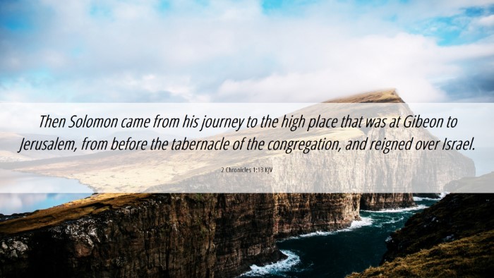 Picture 06 - 2 Chronicles 1:13 KJV Desktop Wallpaper - Then Solomon came from his journey to the high - Desktop Bible Verse Wallpaper
