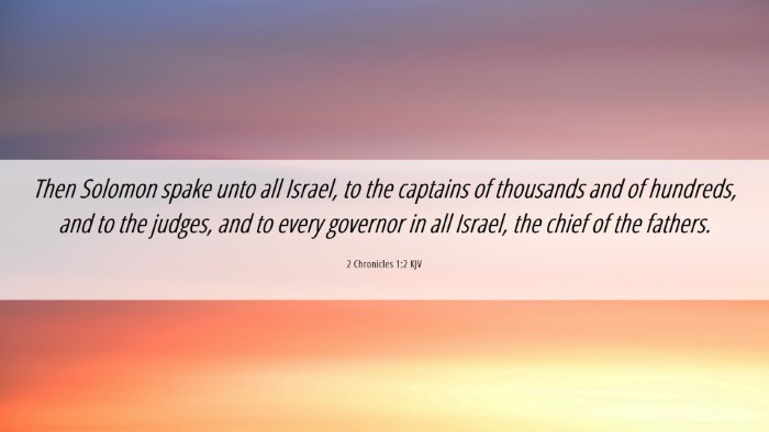Picture 06 - 2 Chronicles 1:2 KJV Desktop Wallpaper - Then Solomon spake unto all Israel, to the - Desktop Bible Verse Wallpaper