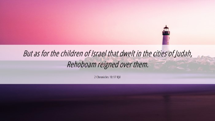 Picture 06 - 2 Chronicles 10:17 KJV Desktop Wallpaper - But as for the children of Israel that dwelt in - Desktop Bible Verse Wallpaper