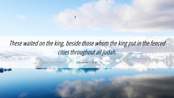 Picture 06 - 2 Chronicles 17:19 KJV Desktop Wallpaper - These waited on the king, beside those whom the - Desktop Bible Verse Wallpaper
