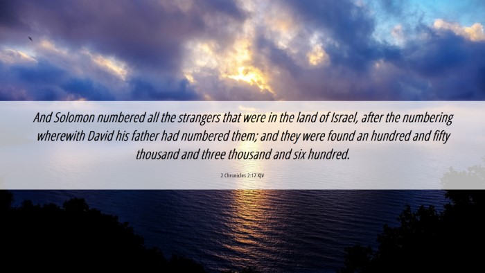 Picture 06 - 2 Chronicles 2:17 KJV Desktop Wallpaper - And Solomon numbered all the strangers that were - Desktop Bible Verse Wallpaper