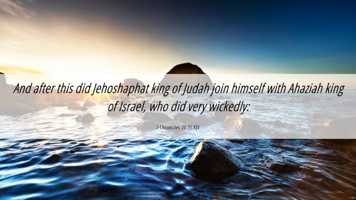 Picture 06 - 2 Chronicles 20:35 KJV Desktop Wallpaper - And after this did Jehoshaphat king of Judah join - Desktop Bible Verse Wallpaper