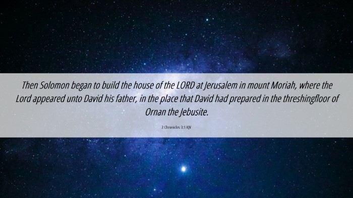 Picture 06 - 2 Chronicles 3:1 KJV Desktop Wallpaper - Then Solomon began to build the house of the LORD - Desktop Bible Verse Wallpaper