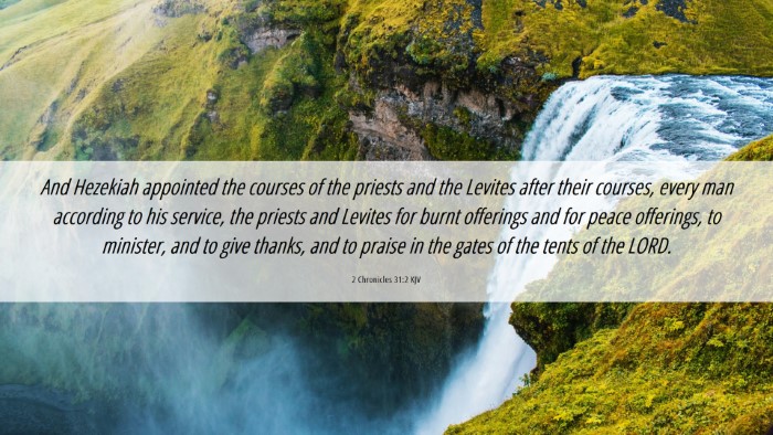 Picture 06 - 2 Chronicles 31:2 KJV Desktop Wallpaper - And Hezekiah appointed the courses of the priests - Desktop Bible Verse Wallpaper