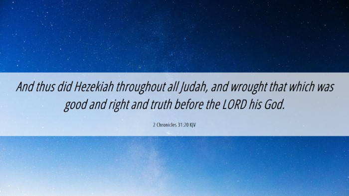 Picture 06 - 2 Chronicles 31:20 KJV Desktop Wallpaper - And thus did Hezekiah throughout all Judah, and - Desktop Bible Verse Wallpaper