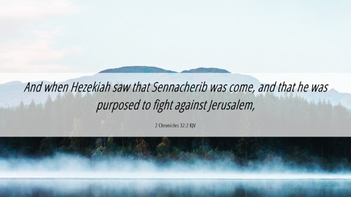 Picture 06 - 2 Chronicles 32:2 KJV Desktop Wallpaper - And when Hezekiah saw that Sennacherib was come, - Desktop Bible Verse Wallpaper