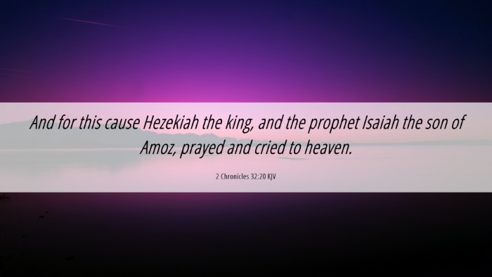 Picture 06 - 2 Chronicles 32:20 KJV Desktop Wallpaper - And for this cause Hezekiah the king, and the - Desktop Bible Verse Wallpaper