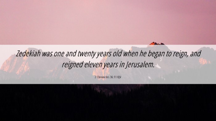 Picture 06 - 2 Chronicles 36:11 KJV Desktop Wallpaper - Zedekiah was one and twenty years old when he - Desktop Bible Verse Wallpaper