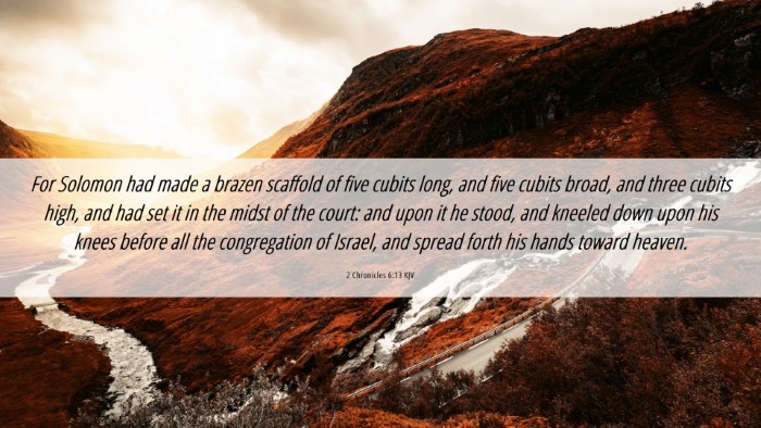 Picture 06 - 2 Chronicles 6:13 KJV Desktop Wallpaper - For Solomon had made a brazen scaffold of five - Desktop Bible Verse Wallpaper