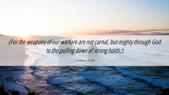 Picture 06 - 2 Corinthians 10:4 KJV Desktop Wallpaper - (For the weapons of our warfare are not carnal, - Desktop Bible Verse Wallpaper