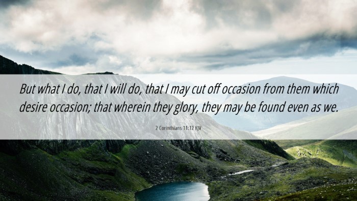 Picture 06 - 2 Corinthians 11:12 KJV Desktop Wallpaper - But what I do, that I will do, that I may cut off - Desktop Bible Verse Wallpaper