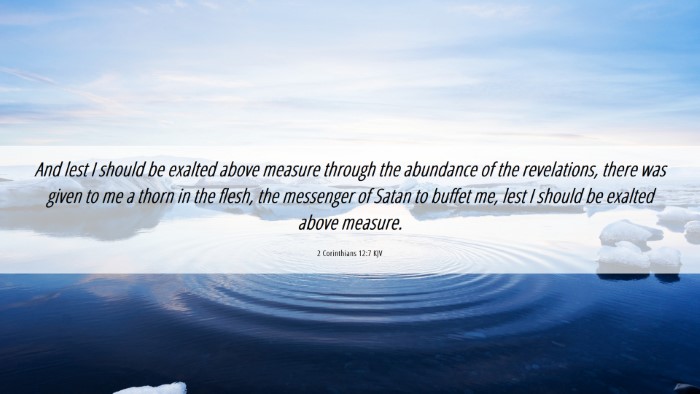 Picture 06 - 2 Corinthians 12:7 KJV Desktop Wallpaper - And lest I should be exalted above measure - Desktop Bible Verse Wallpaper