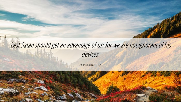 Picture 06 - 2 Corinthians 2:11 KJV Desktop Wallpaper - Lest Satan should get an advantage of us: for we - Desktop Bible Verse Wallpaper