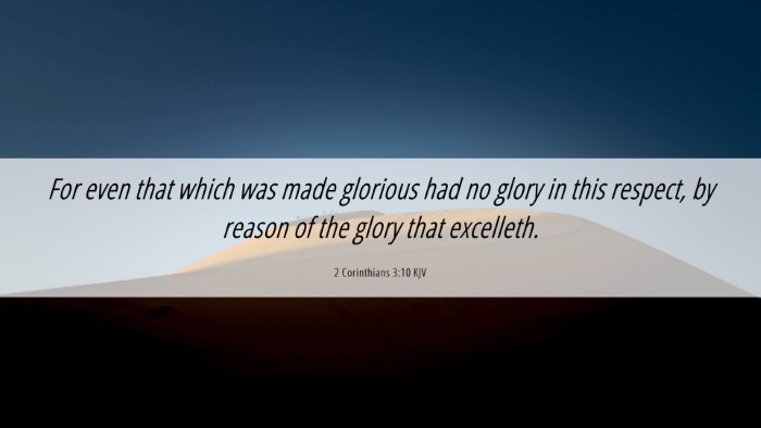 Picture 06 - 2 Corinthians 3:10 KJV Desktop Wallpaper - For even that which was made glorious had no - Desktop Bible Verse Wallpaper
