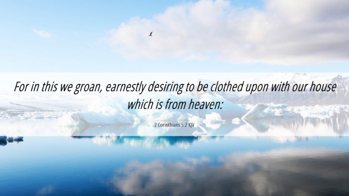 Picture 06 - 2 Corinthians 5:2 KJV Desktop Wallpaper - For in this we groan, earnestly desiring to be - Desktop Bible Verse Wallpaper