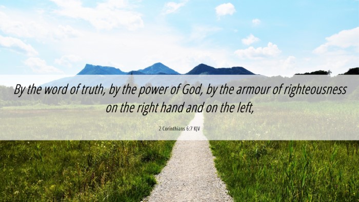 Picture 06 - 2 Corinthians 6:7 KJV Desktop Wallpaper - By the word of truth, by the power of God, by the - Desktop Bible Verse Wallpaper
