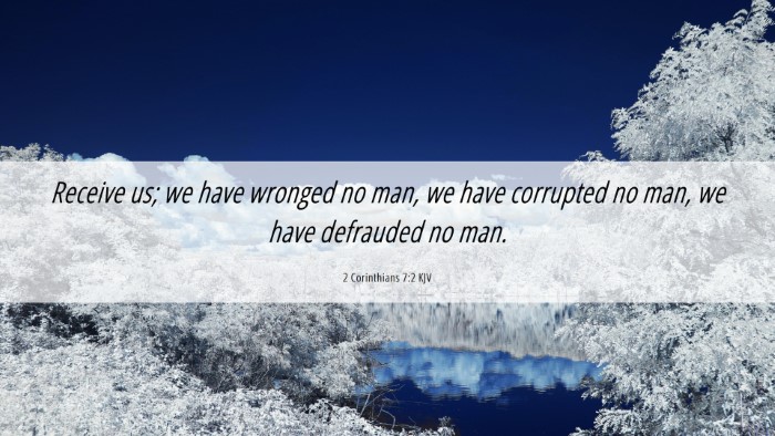 Picture 06 - 2 Corinthians 7:2 KJV Desktop Wallpaper - Receive us; we have wronged no man, we have - Desktop Bible Verse Wallpaper