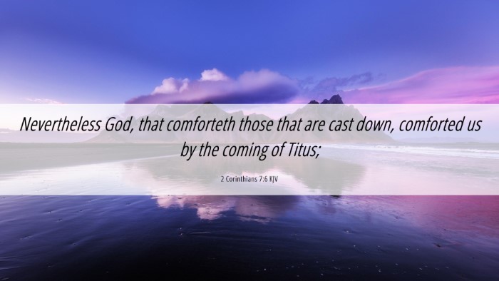Picture 06 - 2 Corinthians 7:6 KJV Desktop Wallpaper - Nevertheless God, that comforteth those that are - Desktop Bible Verse Wallpaper