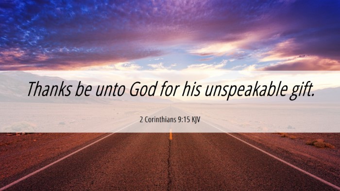Picture 06 - 2 Corinthians 9:15 KJV Desktop Wallpaper - Thanks be unto God for his unspeakable - Desktop Bible Verse Wallpaper