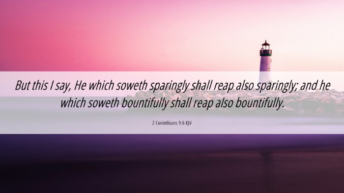 Picture 06 - 2 Corinthians 9:6 KJV Desktop Wallpaper - But this I say, He which soweth sparingly shall - Desktop Bible Verse Wallpaper