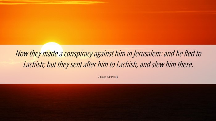 Picture 06 - 2 Kings 14:19 KJV Desktop Wallpaper - Now they made a conspiracy against him in - Desktop Bible Verse Wallpaper