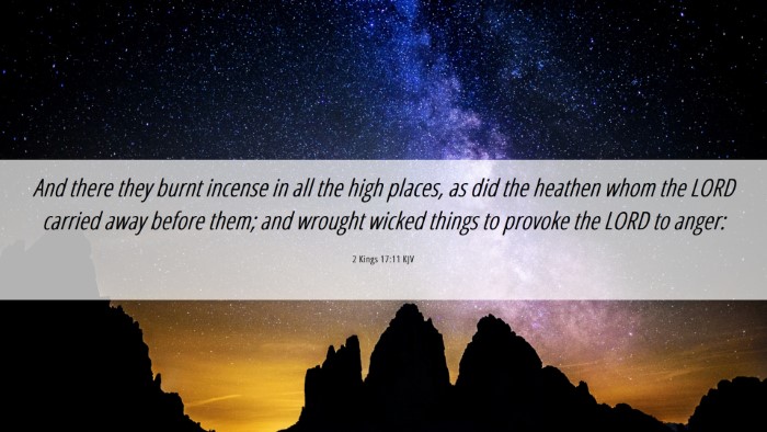 Picture 06 - 2 Kings 17:11 KJV Desktop Wallpaper - And there they burnt incense in all the high - Desktop Bible Verse Wallpaper