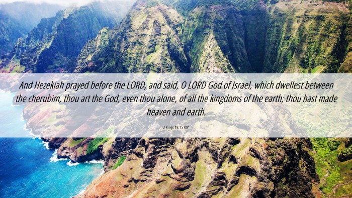Picture 06 - 2 Kings 19:15 KJV Desktop Wallpaper - And Hezekiah prayed before the LORD, and said, O - Desktop Bible Verse Wallpaper